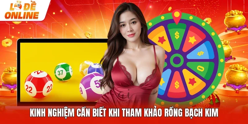 Kinh nghiệm cần biết khi tham khảo Rồng bạch kim