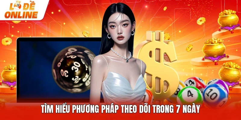 Tìm hiểu phương pháp theo dõi trong 7 ngày
